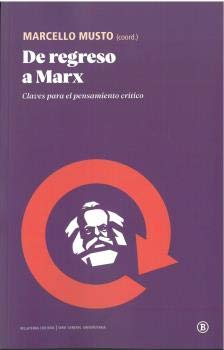 De Regreso a Marx: Claves para el pensamiento crítico (Serie General Universitaria)