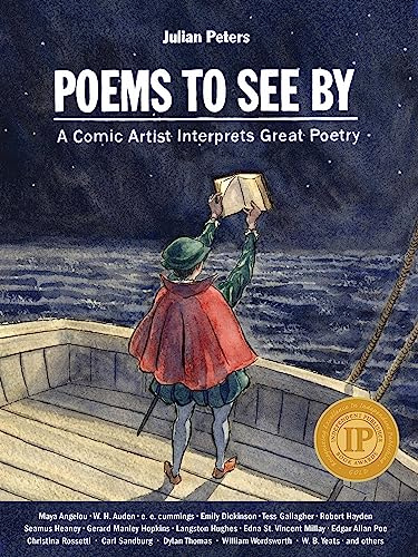 Poems to See By: A Comic Artist Interprets Great Poetry (Julian Peters Poetry Comics, 1)