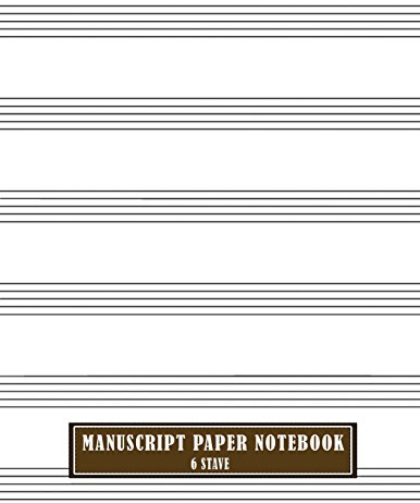 Manuscript Paper Notebook 6 Stave: A4, 100 Pages, Large Music Composition Juornal Notebook (Manuscript Paper Notebooks)