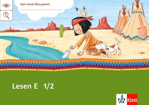 Lesen E 1/2: Übungsheft Klasse 1/2 (Mein Anoki-Übungsheft)