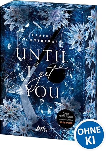 Until I Get You (Fairview Hockey, Band 1): Fesselnde Possessive Romance ab 16 Jahren - Der perfekte Mix aus Eishockey und Spice - Mit exklusivem Lesezeichen und Farbschnitt in der 1. Auflage