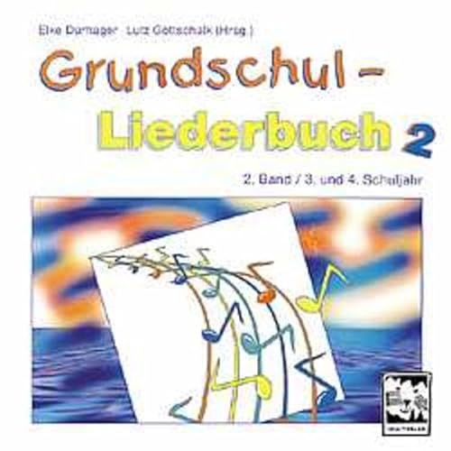 Grundschul Liederbuch / Musikunterricht im 3. und 4. Schuljahr: Die CD mit 40 Liedern aus dem Grundschul-Liederbuch 2. Zum Mitspielen und Mitsingen im Unterricht und zuhause