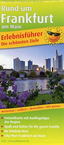 Publicpress Erlebnisführer Rund um Frankfurt am Main 1:150.000: Erlebnisführer mit Informationen zu Freizeiteinrichtungen auf der Kartenrückseite, ... GPS-genau. 1:150 000 (Erlebnisführer: EF)