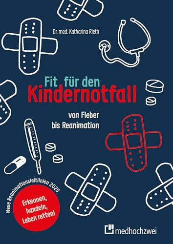 Fit für den Kindernotfall: Von Fieber bis Reanimation
