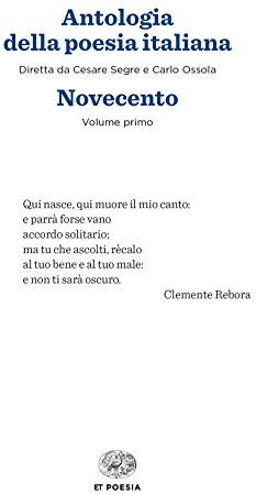 Antologia della poesia italiana. Novecento vol. 1 e 2 [Due volumi indivisibili]