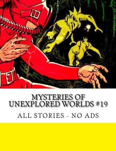 Mysteries Of Unexplored Worlds #19: All Stories - No Ads