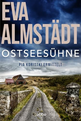 Ostseesühne: Kriminalroman (Kommissarin Pia Korittki, Band 9)