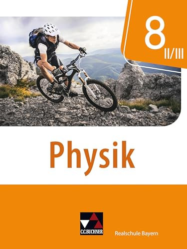 Physik – Realschule Bayern / Physik Realschule Bayern 8 II/III