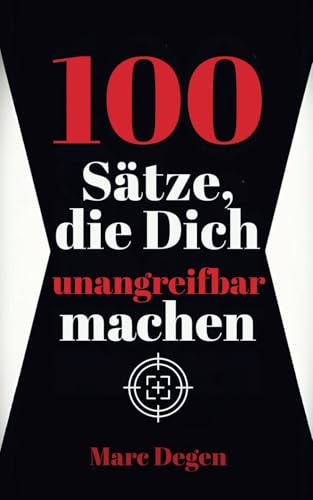 100 Sätze, die dich unangreifbar machen
