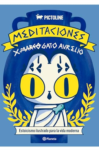 Meditaciones de Gato Aurelio: Estoicismo ilustrado para la vida moderna / Meditations of Aurelio the Cat