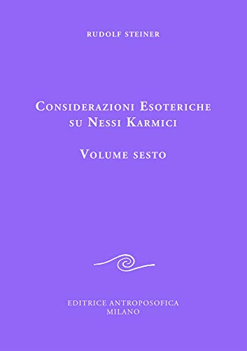 Considerazioni esoteriche su nessi karmici (Vol. 6)