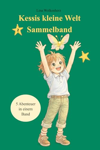 Kessis kleine Welt: Das große Sammelalbum Nr.2: 5 Vorlese-Abenteuer über Gefühle: Mut, Wut, Trauer & Grenzen setzen | Kinderbuch ab 4 Jahren mit 124 handgezeichneten Illustrationen