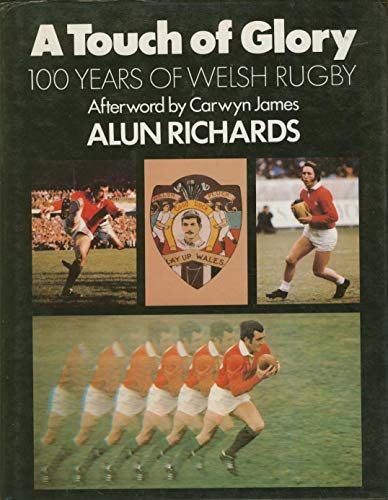 Touch of Glory: 100 Years of Welsh Rugby