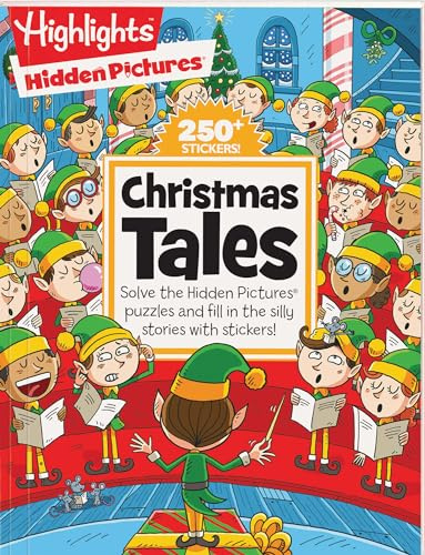 Christmas Tales: Solve the Hidden Pictures® puzzles and fill in the silly stories with stickers! (Highlights Hidden Pictures Silly Sticker Stories)