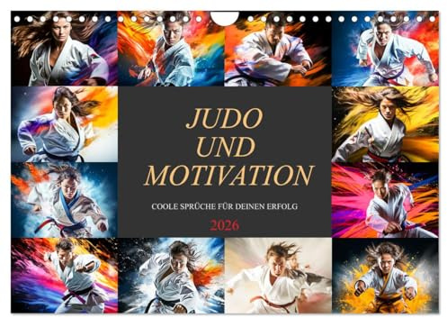 Judo und Motivation (Wandkalender 2026 DIN A4 quer), CALVENDO Monatskalender: Beginnen Sie jeden Tag mit einem Schub positiver Energie! (CALVENDO Sport)
