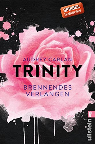 Trinity - Brennendes Verlangen: Der Abschlussband der Trinity-Serie erzählt mit sinnlicher Spannung und emotionaler Tiefe von der Sehnsucht nach Nähe ... allem weiterlebt. (Die Trinity-Serie, Band 5)