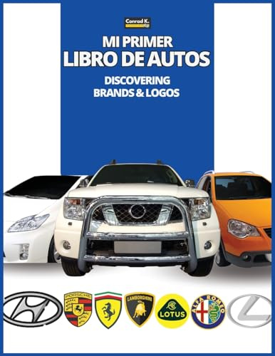 Mi Primer Libro de Autos: Descubriendo marcas y logotipos, libro colorido para niños, logotipos de marcas de automóviles con bonitas imágenes de ... aprendiendo marcas de automóviles de la A a l