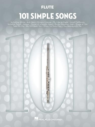 101 Simple Songs für Flöte Solo Notenbuch - 101 leichte Songs für Querflöte | Songbook mit Standardnotation für Anfänger | Bekannte Pop-, Rock-, Film- und Standardsongs für Flöte Solo: For Flute