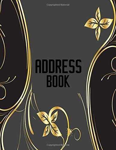 Address Book: A4 Extra Large At A Glance Address Log Book For Contacts, With Addresses, Phone Numbers, Emails & Birthday. Alphabetical A-Z Organizer ... Volume 73 (Extra Large Address Books)