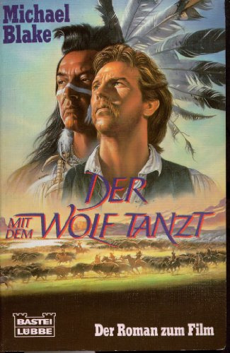 Der mit dem Wolf tanzt (Allgemeine Reihe. Bastei Lübbe Taschenbücher)