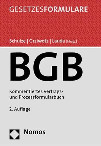 Bürgerliches Gesetzbuch: Kommentiertes Vertrags- und Prozessformularbuch