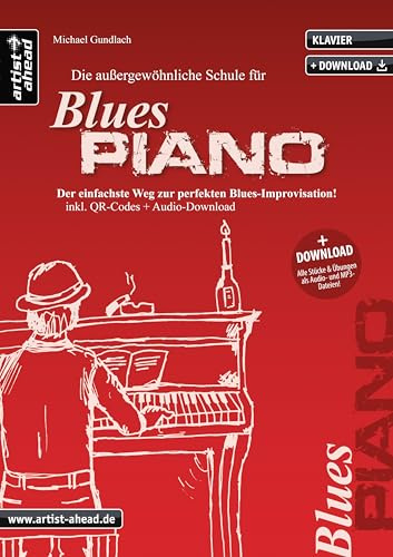 Die außergewöhnliche Schule für Blues-Piano: Der einfachste Weg zur perfekten Blues-Improvisation (inkl. Download). Lehrbuch für Klavier. Klavierschule. Klavierstücke. Klaviernoten. Musiknoten.