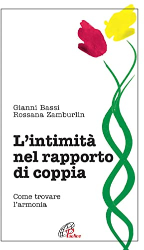 L'intimità nel rapporto di coppia. Come trovare l'armonia