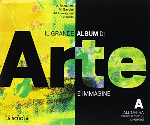 Grande album. Arte. Per la Scuola media. Con e-book. Con espansione online. Con DVD-ROM (Vol. A-B)