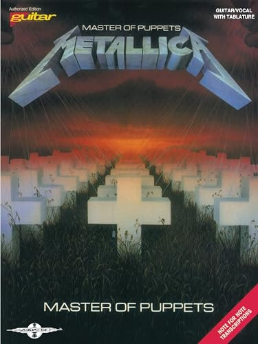 Metallica - Master of Puppets Songbook | Guitar/Vocal with Tablature and Sheet Music | Note-for-Note Transcriptions with Lyrics and Chords | Play Every Riff and Solo from the Iconic Metal Album