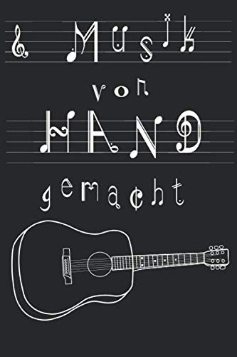 Musik von Hand gemacht: Notenheft | Gitarren-Tabs | Tabulatoren | 120 Seiten | 6x9 | Notizbuch | Notizheft |Notenheft mit Gitarren Tabs
