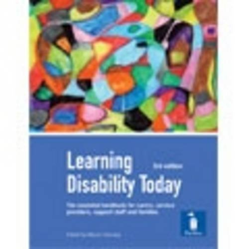 Learning Disability Today: Examines Current Issues for Those Using and Delivering Learning Disability Services and Support, Reflecting Learning Outcomes for QCF Qualifications