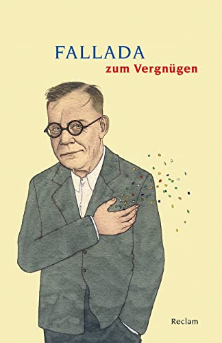 Fallada zum Vergnügen: Deutsch-Lektüre, Deutsche Klassiker der Literatur – 14258 (Reclams Universal-Bibliothek)