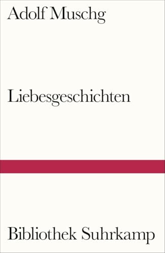 Liebesgeschichten (Bibliothek Suhrkamp)