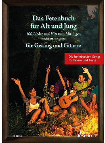 Das Fetenbuch für Alt und Jung: 100 Lieder und Hits zum Mitsingen, leicht arrangiert für Gesang und Gitarre. Gesang und Gitarre. Liederbuch. (Liederbücher für Alt und Jung)