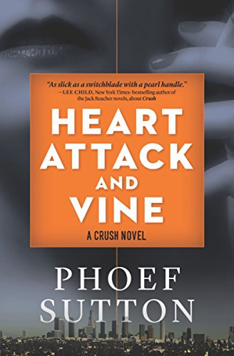 Heart Attack and Vine: A Crush Mystery: 2 (Crush Mysteries)
