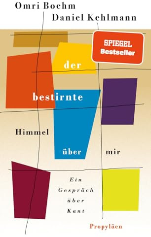 Der bestirnte Himmel über mir: Ein Gespräch über Kant | »Die 100 besten Bücher des Jahres« DIE ZEIT