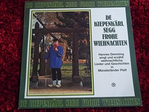 De Kiepenkerl segg Frohe Wiehnachten - Hannes Demming singt und erzählt weihnachtliche Lieder und Geschichten in Münsterländer Platt (inklusive hochdeutscher Textübertragung) [Vinyl-LP]