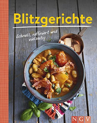 Blitzgerichte - Schnell, raffiniert und vielseitig: 90 leckere Rezepte | Minikochbuch