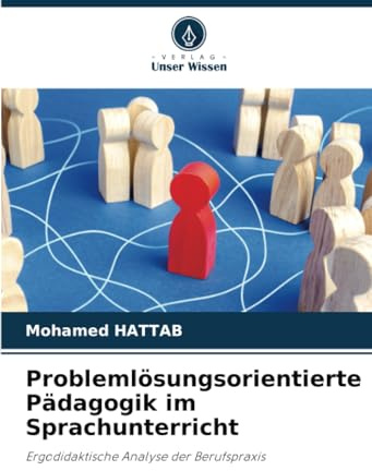 Problemlösungsorientierte Pädagogik im Sprachunterricht: Ergodidaktische Analyse der Berufspraxis