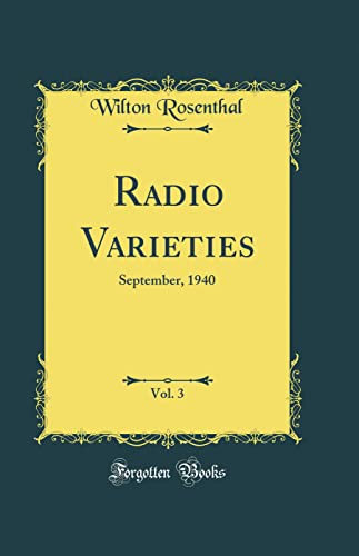 Radio Varieties, Vol. 3: September, 1940 (Classic Reprint)