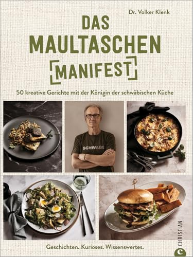 Kochbuch – Das Maultaschen-Manifest: 50 traditionelle Rezepte. Kreativ gekocht. Das erste große Maultaschen Kochbuch