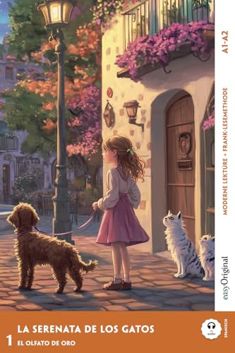 La Serenata de los Gatos - Spanische Krimi-Lektüre A1-A2: Mit der Frank-Lesemethode leicht verständlich gemacht (Spanisch lernen mit Lernkrimis (A1-A2) — Frank-Lesemethode)
