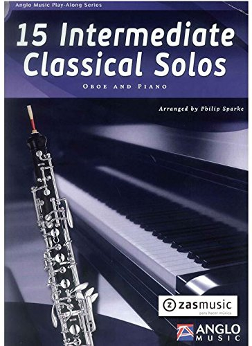 15 Intermediate Classical Solos: Oboe and Piano