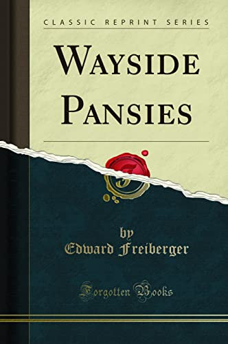 Wayside Pansies (Classic Reprint)