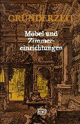 Gründerzeit, Möbel und Zimmereinrichtungen