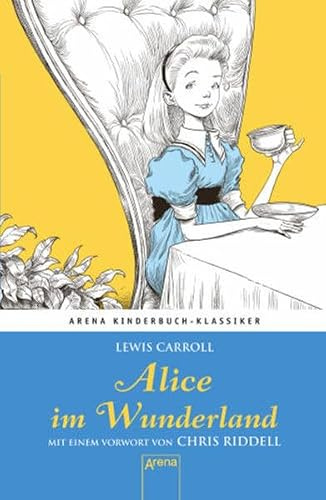 Alice im Wunderland. Mit einem Vorwort von Chris Riddell: Arena Kinderbuch-Klassiker