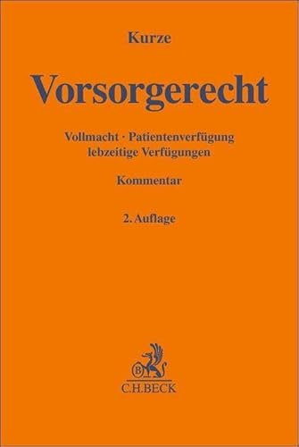 Vorsorgerecht: Vollmacht, Patientenverfügung, lebzeitige Verfügungen (Gelbe Erläuterungsbücher)