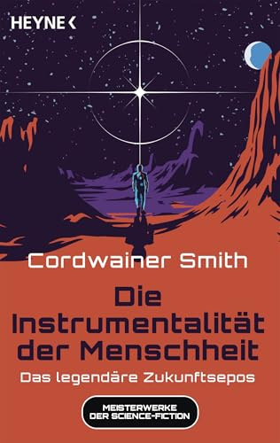 Die Instrumentalität der Menschheit: Meisterwerke der Science-Fiction. Erzählungen
