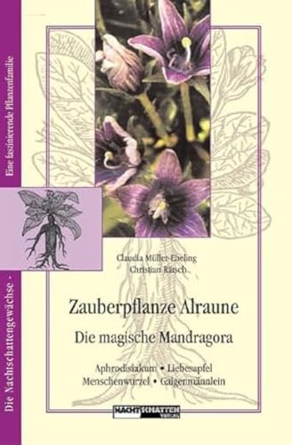 Zauberpflanze Alraune: Die Magische Mandragora