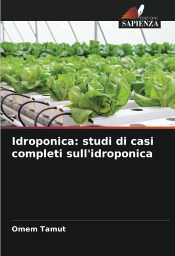 Idroponica: studi di casi completi sull'idroponica